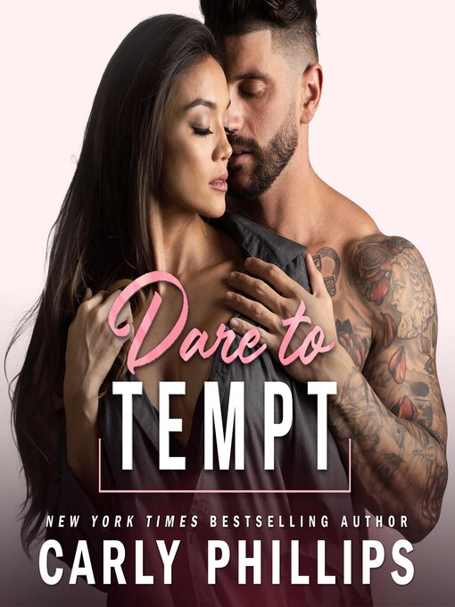 Title details for Dare to Tempt by Carly Phillips - Available